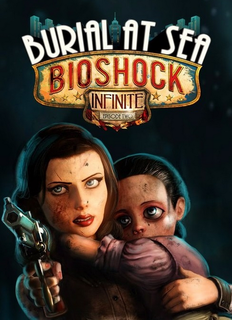 BioShock Infinite: Burial at Sea - Episode Two DLC [FTS]